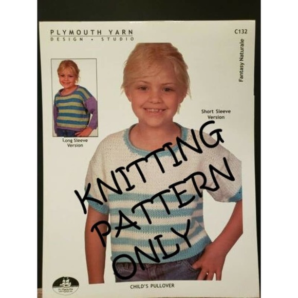 Plymouth Yarn Company Other - New Plymouth Yarn C132 Fantasy Naturale Childs Pullover Sweater Knitting Pattern